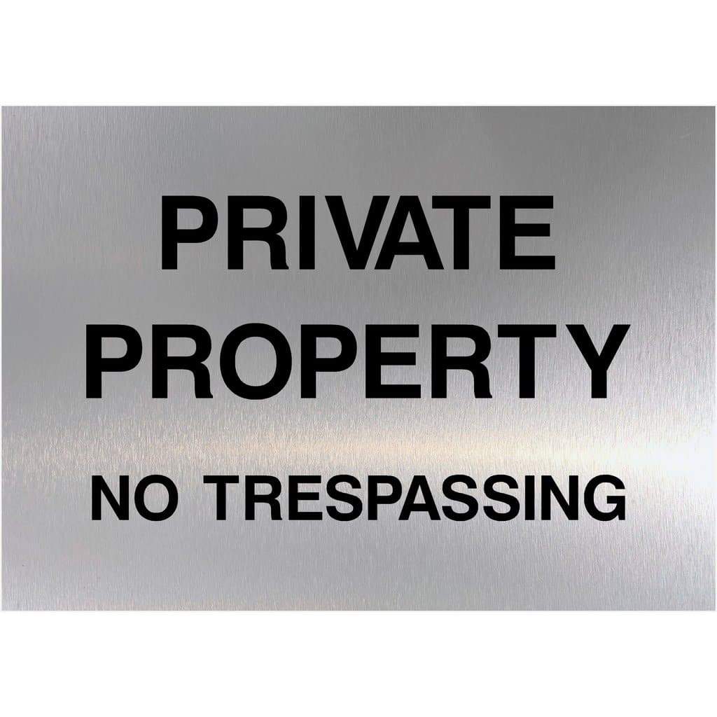 Private Property No Trespassing Sign in Brushed Silver - The Sign Shed