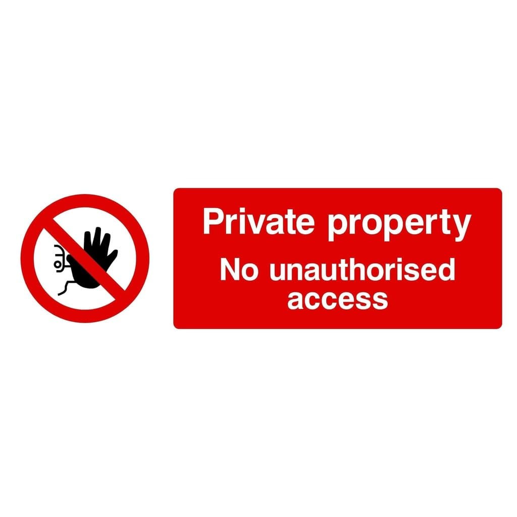 Private Property No Unauthorised Access Sign - The Sign Shed