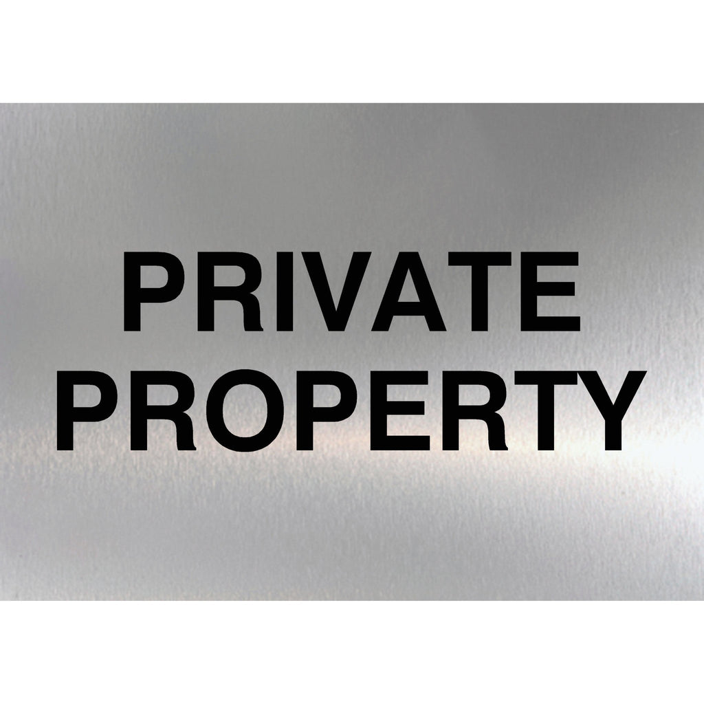 Private Property Sign Brushed Silver - The Sign Shed