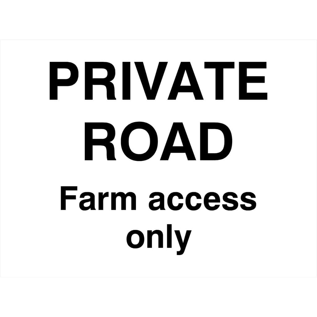 Private Road Farm Access Only Sign - The Sign Shed