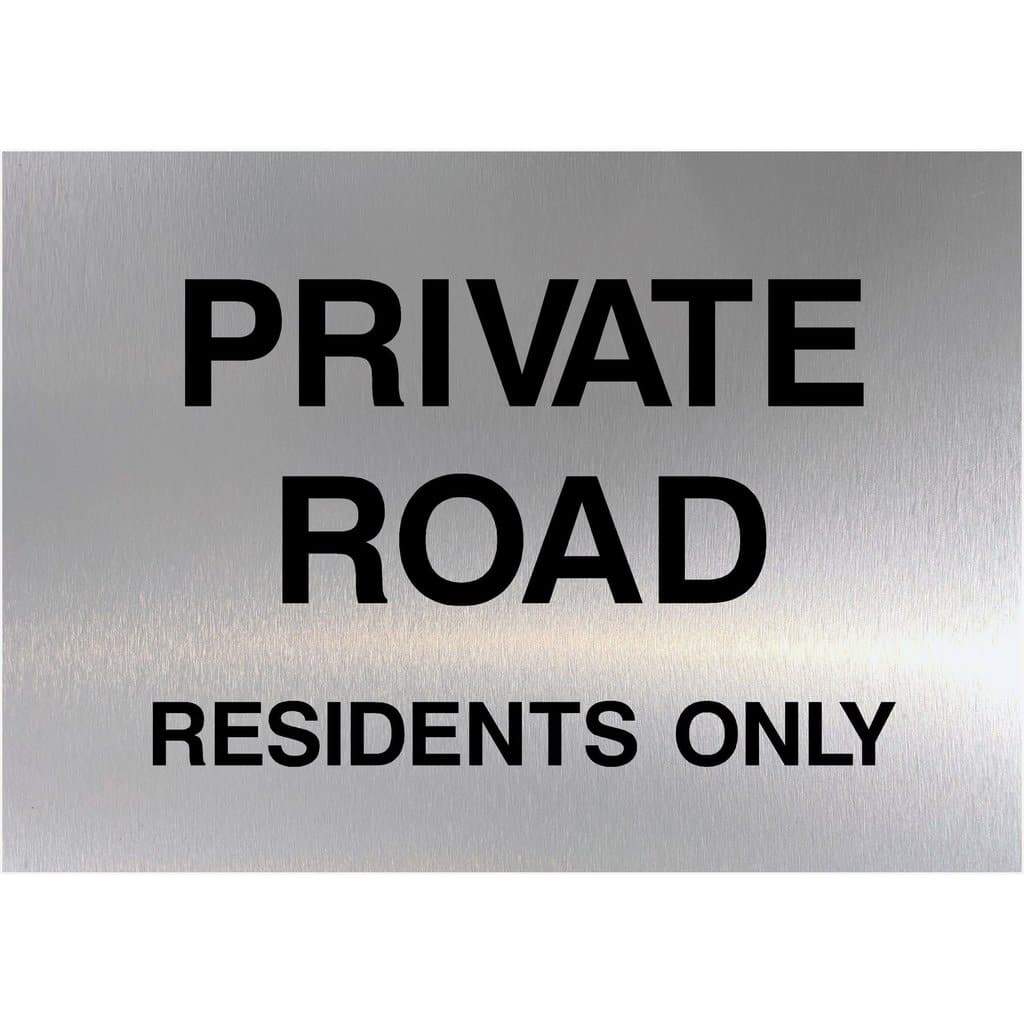 Private Road Residents Only Sign in Brushed Silver - The Sign Shed