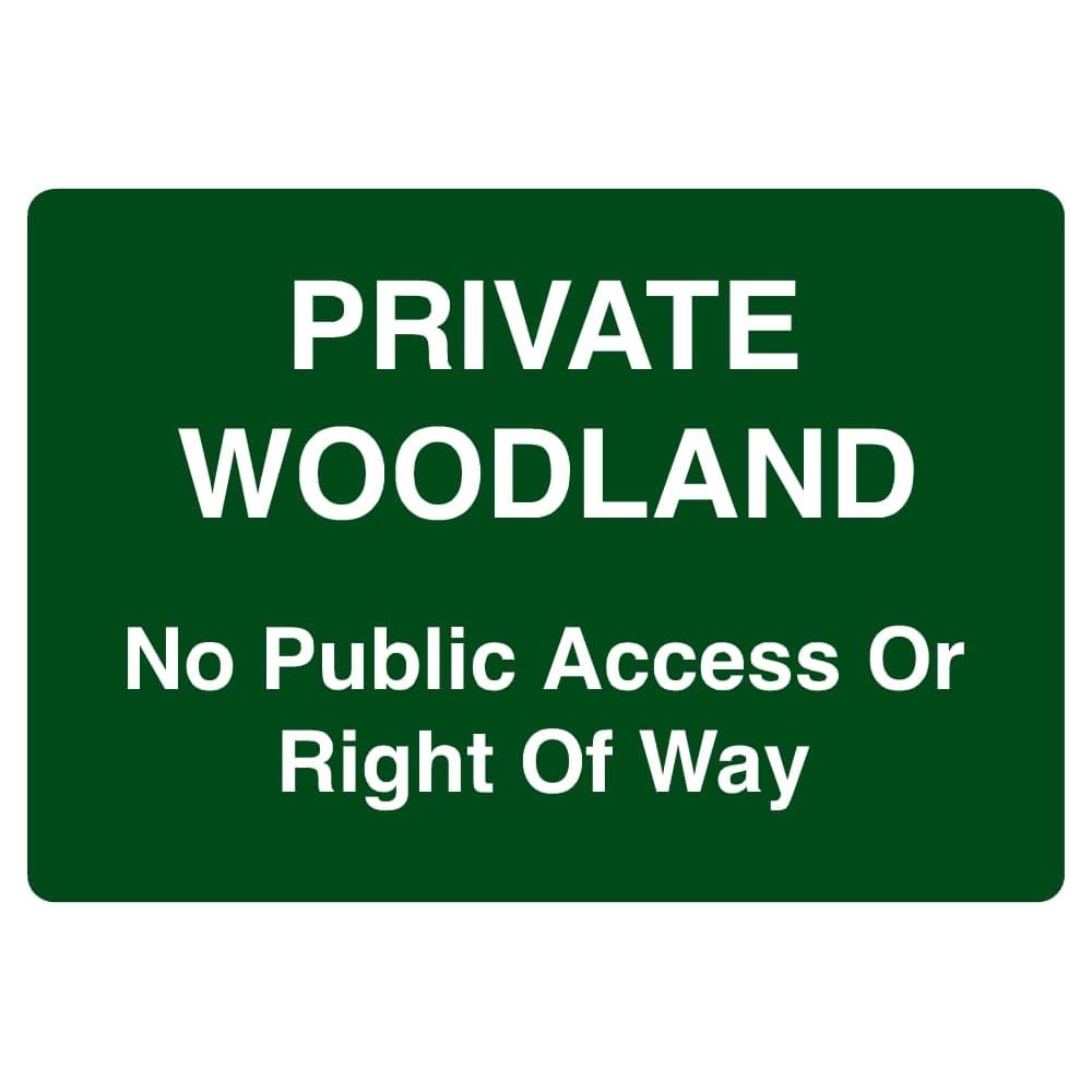 Private Woodland No Public Access Or Right Of Way Sign - The Sign Shed