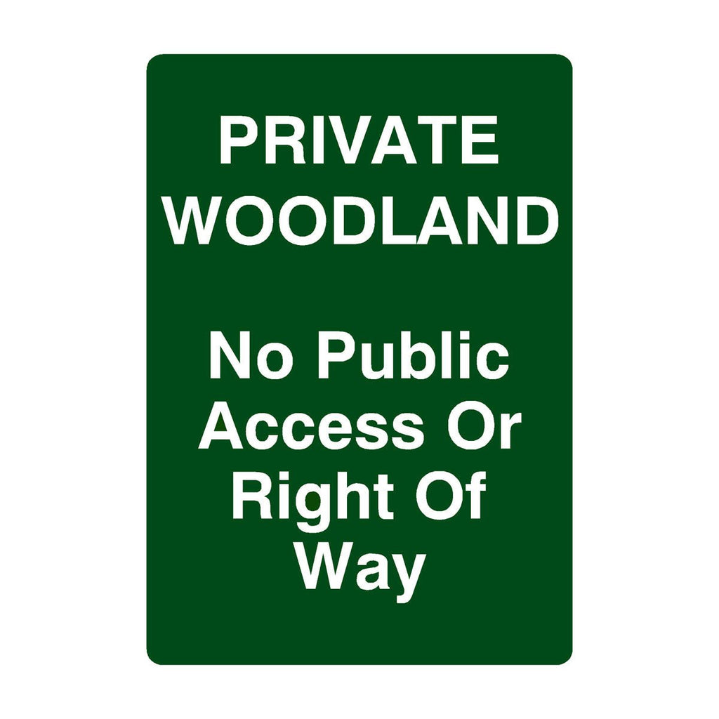 Private Woodland No Public Access Or Right Of Way Sign Portrait - The Sign Shed