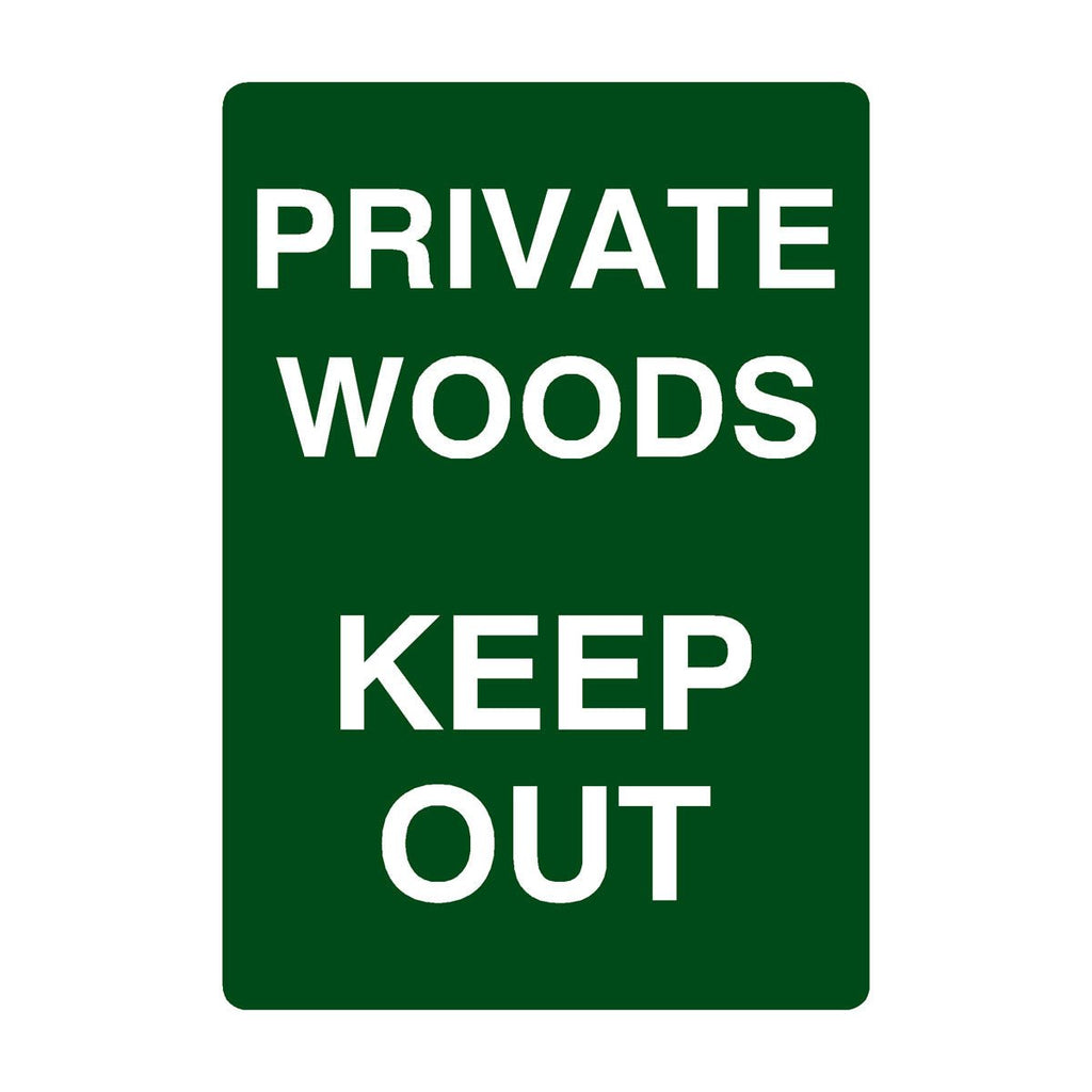 Private Woods Keep Out Sign Portrait - The Sign Shed