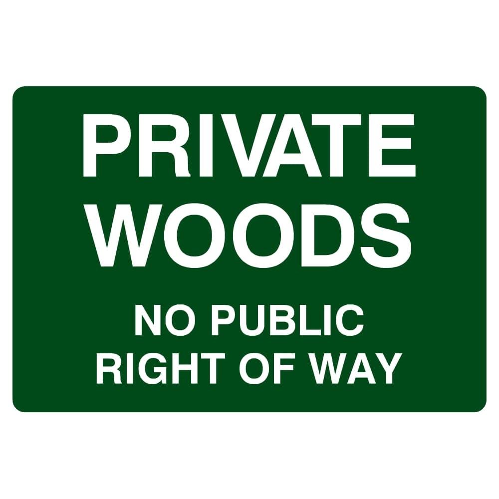 Private Woods No Public Right Of Way Sign Green - The Sign Shed