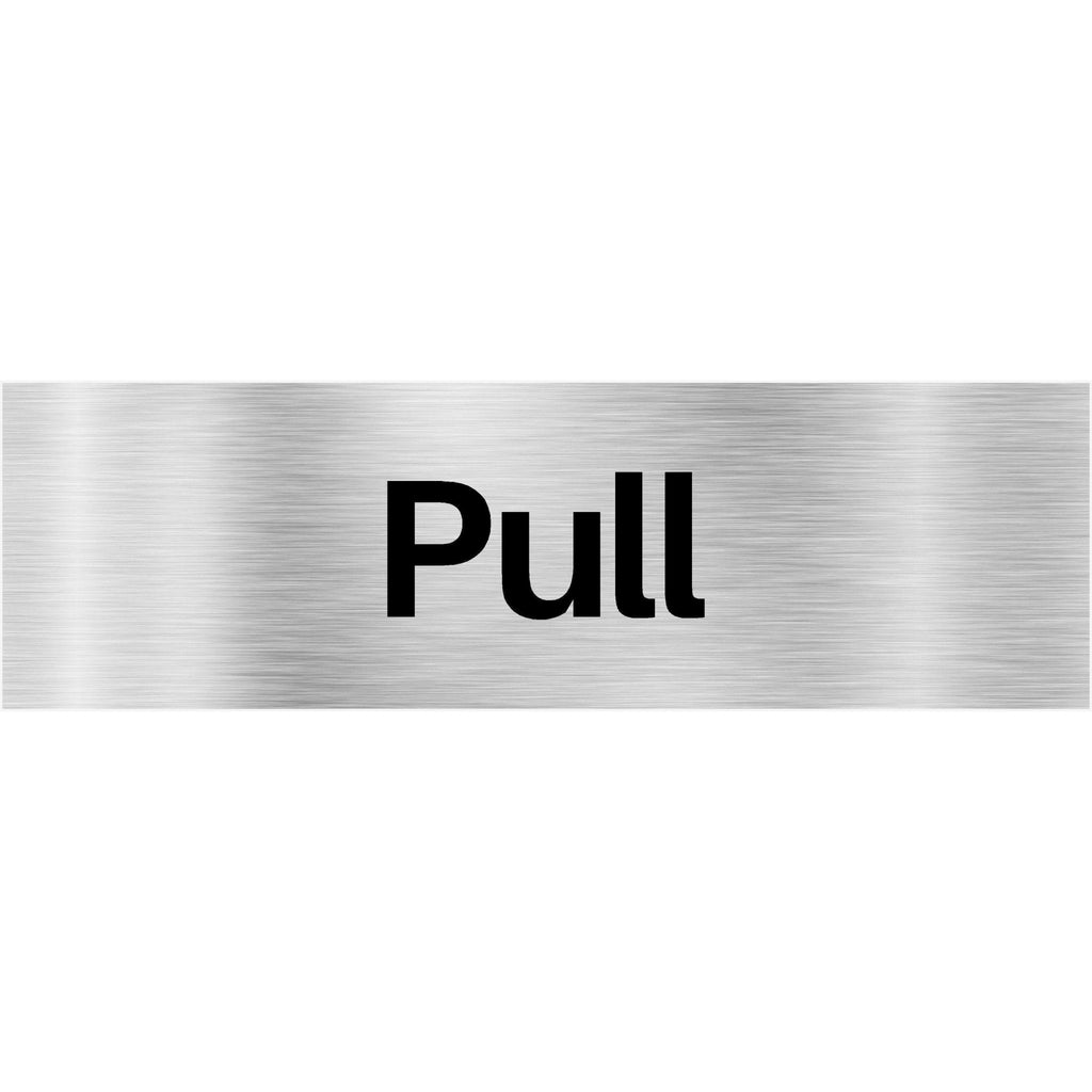 Pull Brushed Silver Door Sign - The Sign Shed