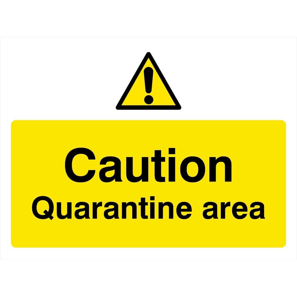 Quarantine Area Hazard Sign - The Sign Shed