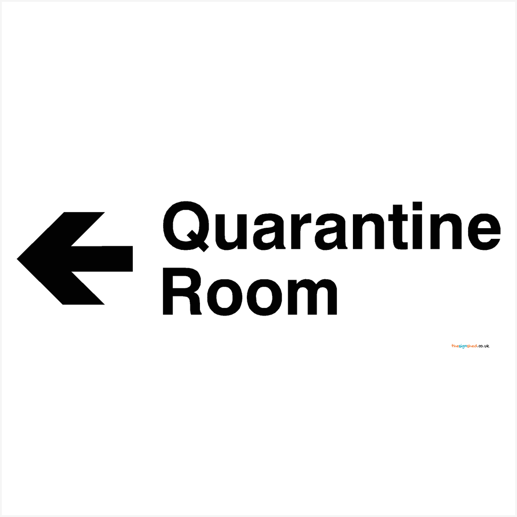 Quarantine Room Left Arrow Sign - The Sign Shed