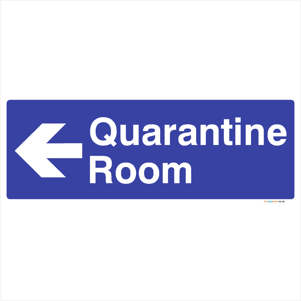 Quarantine Room Left Arrow Sign - The Sign Shed