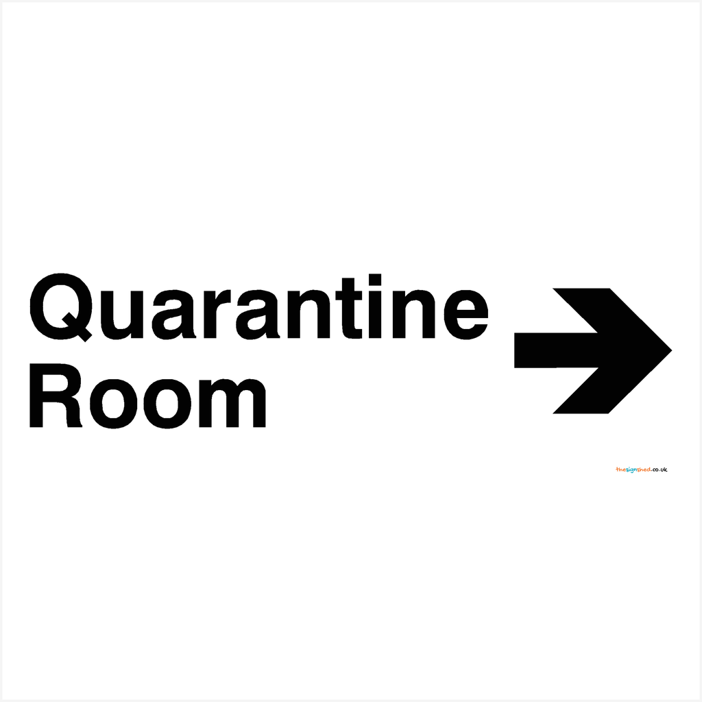 Quarantine Room Right Arrow Sign - The Sign Shed