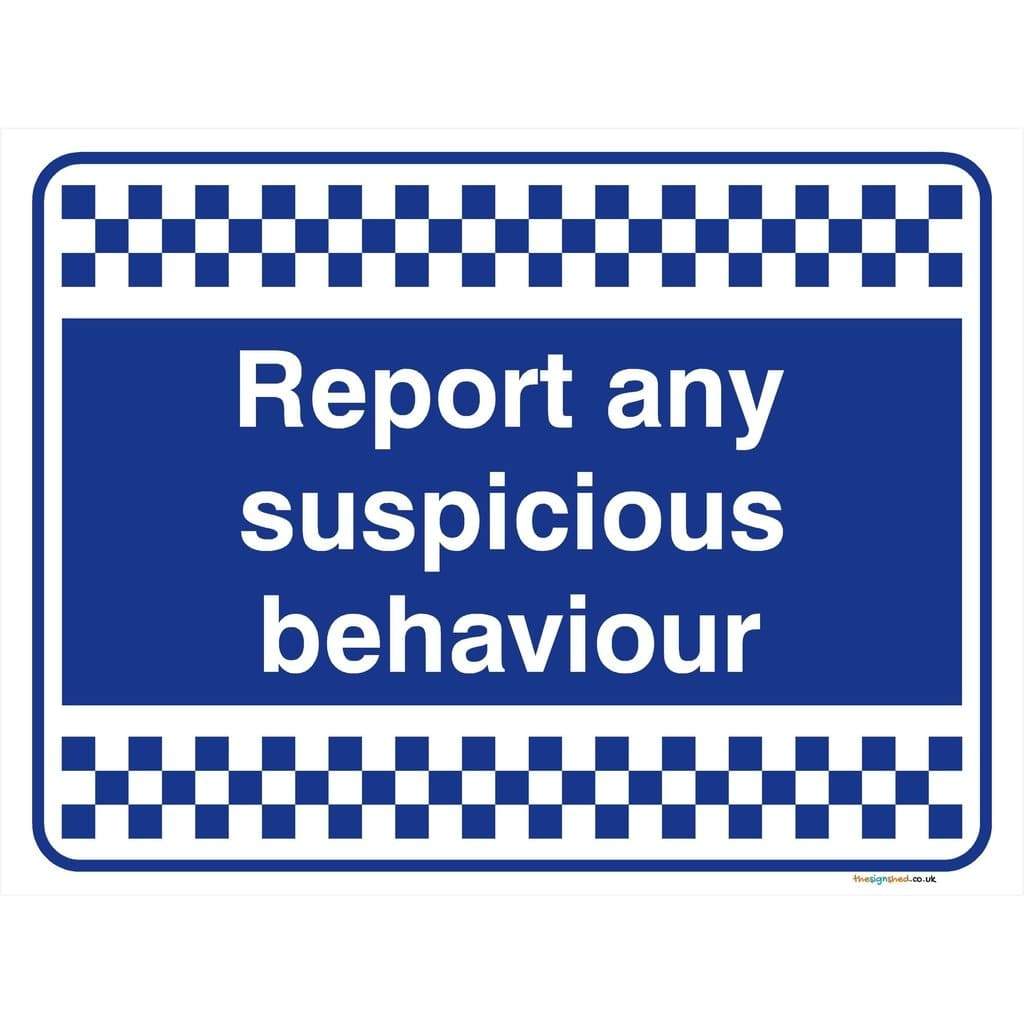 Report Any Suspicious Behaviour Sign - The Sign Shed