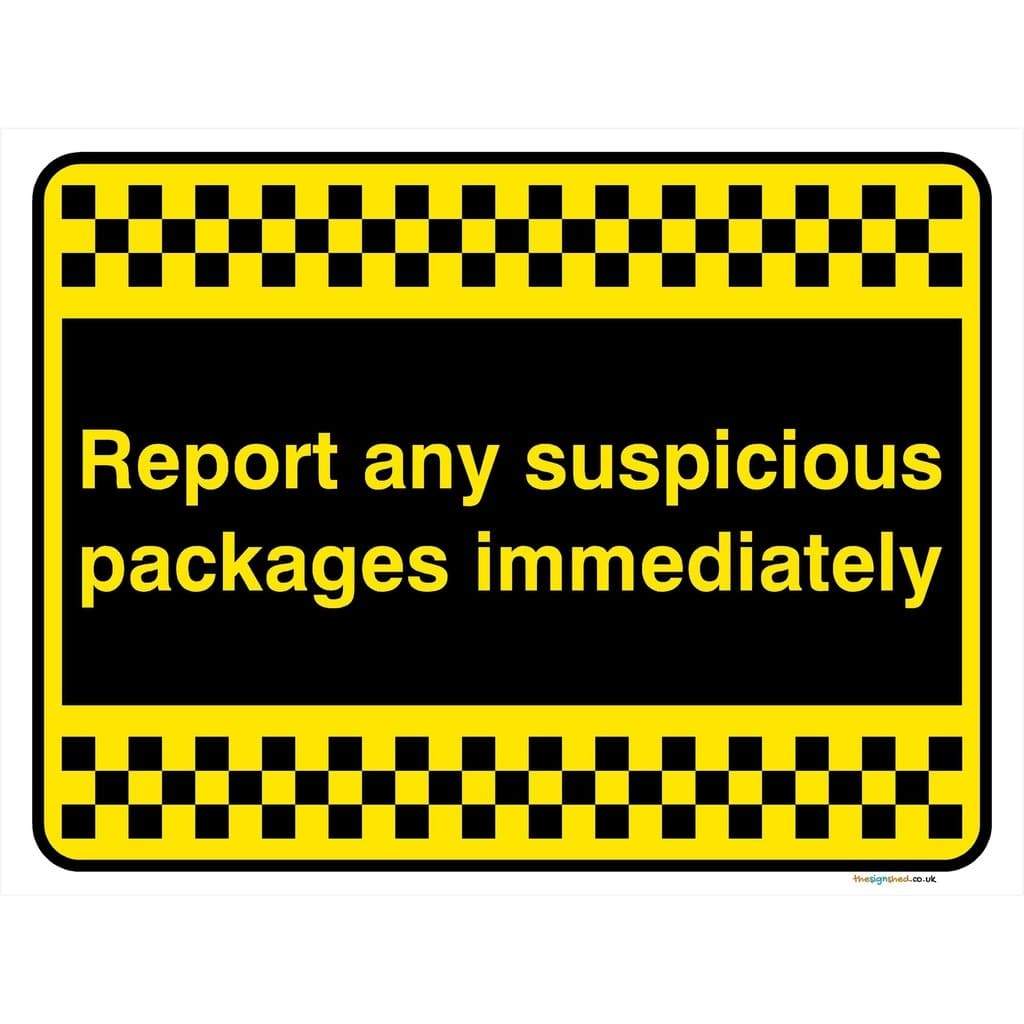 Report Any Suspicious Packages Immediately Sign - The Sign Shed