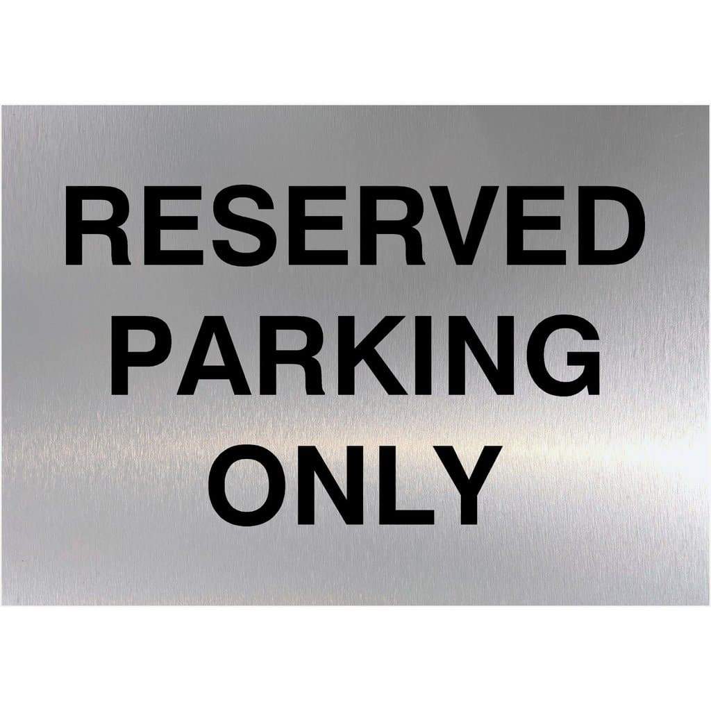 Reserved Parking Only Sign in Brushed Silver - The Sign Shed