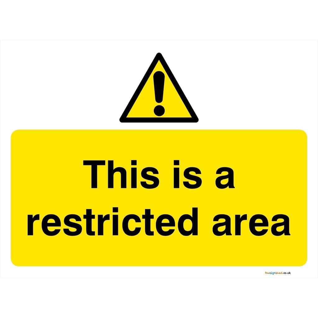 Restricted Area Sign - The Sign Shed