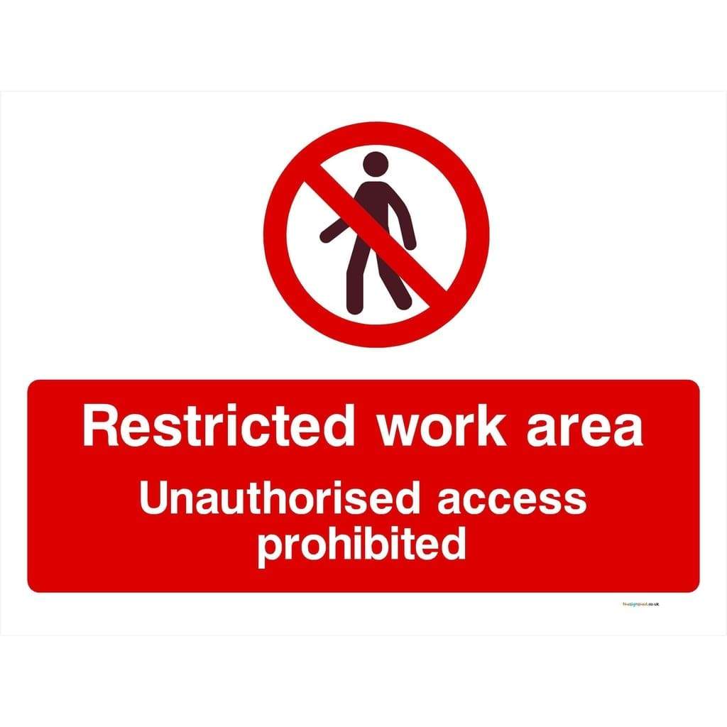 Restricted Work Area Unauthorised Access Sign - The Sign Shed