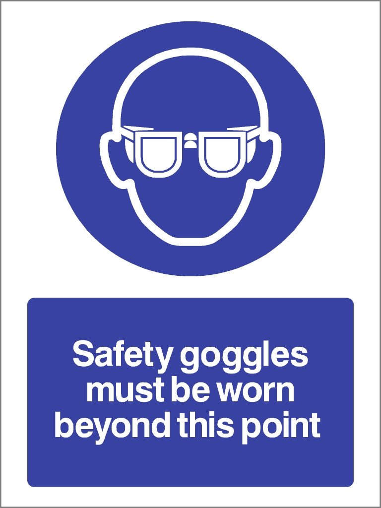 Safety Goggles Must Be Worn Beyond This Point Sign - The Sign Shed
