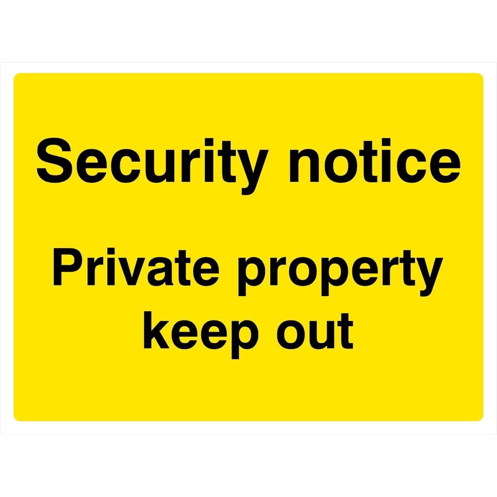 Security Notice Private Property Keep Out Sign - The Sign Shed