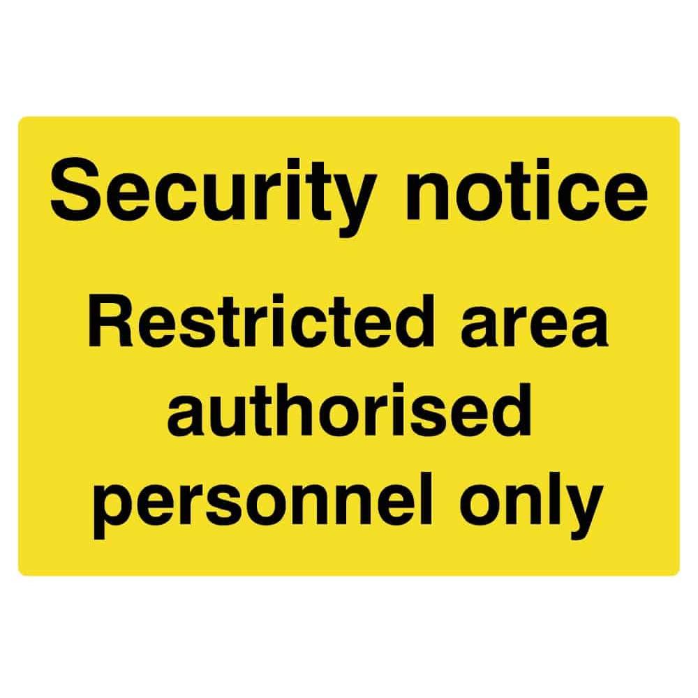 Security Notice Restricted Area Authorised Personnel Only Sign - The Sign Shed