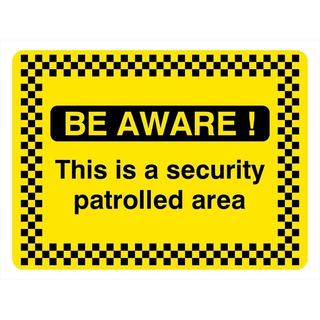 Security Patrolled Area Sign - The Sign Shed