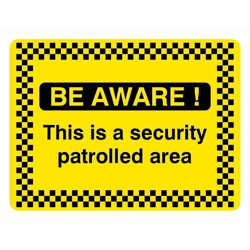 Security Area. Sign Security Patrolled Area Sign