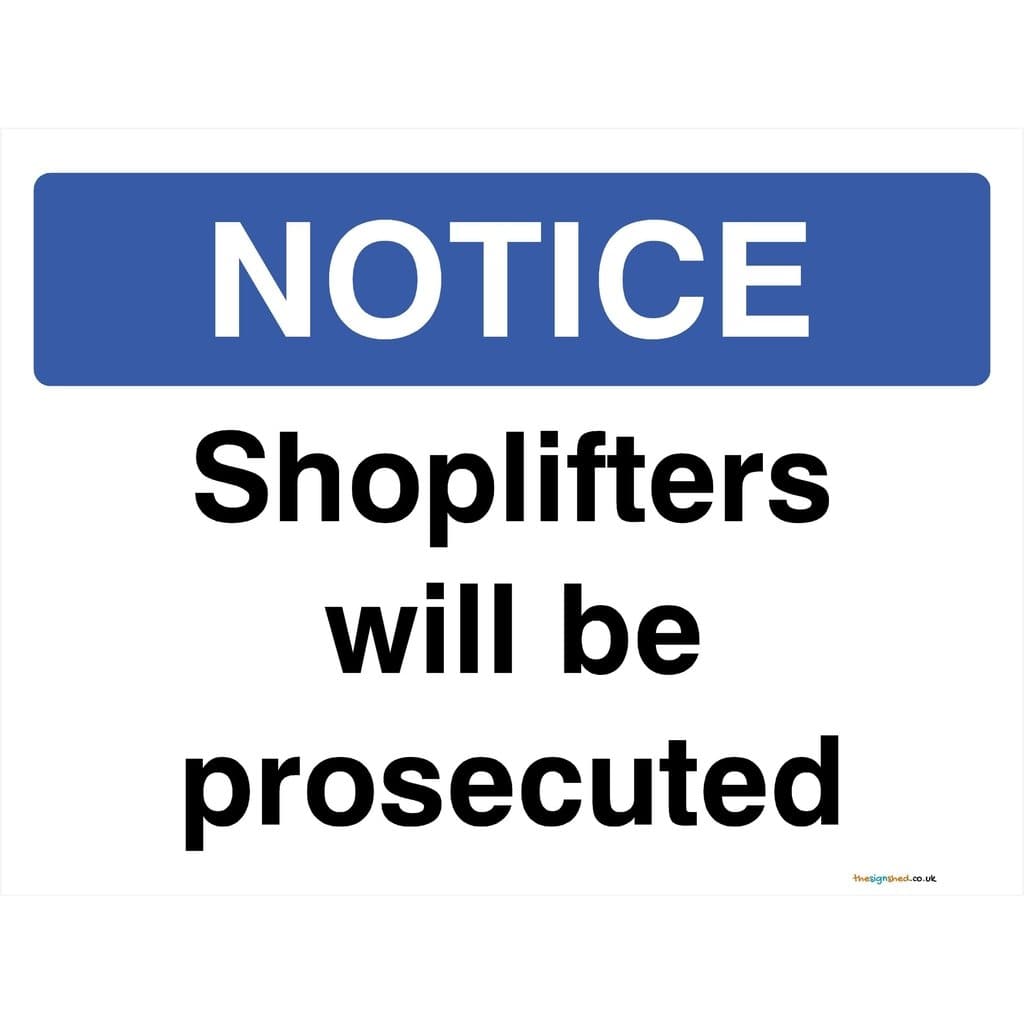 Shoplifters Will Be Prosecuted Sign - The Sign Shed