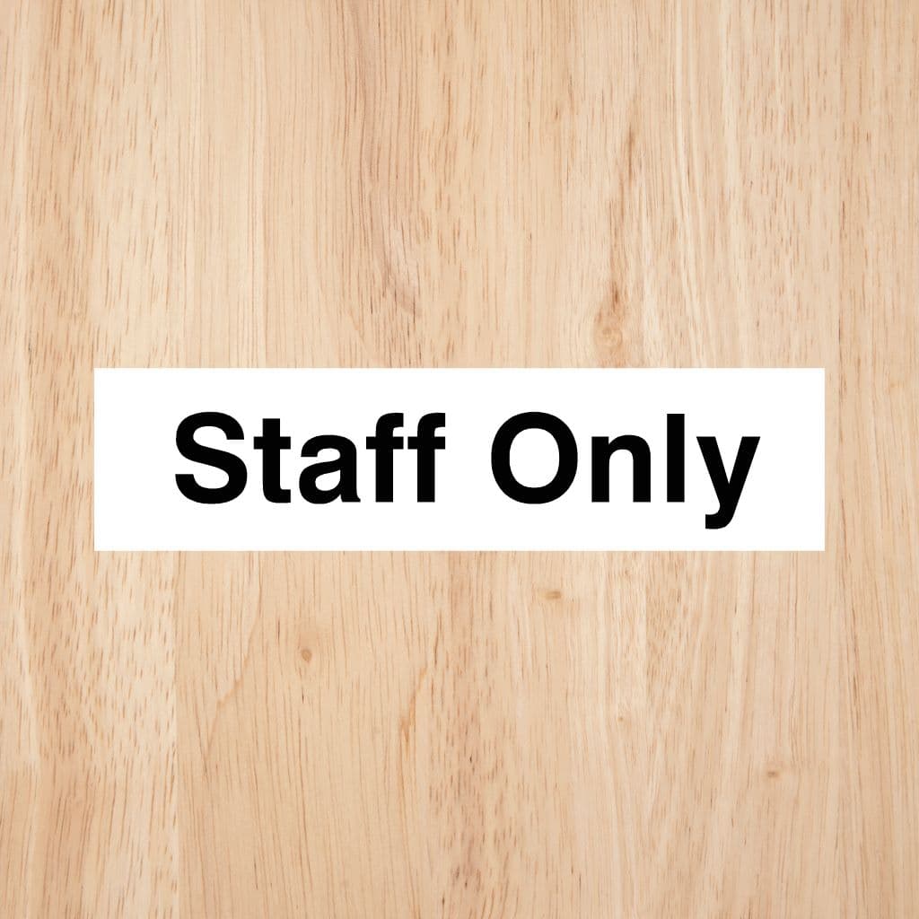 Staff Only Sign - The Sign Shed