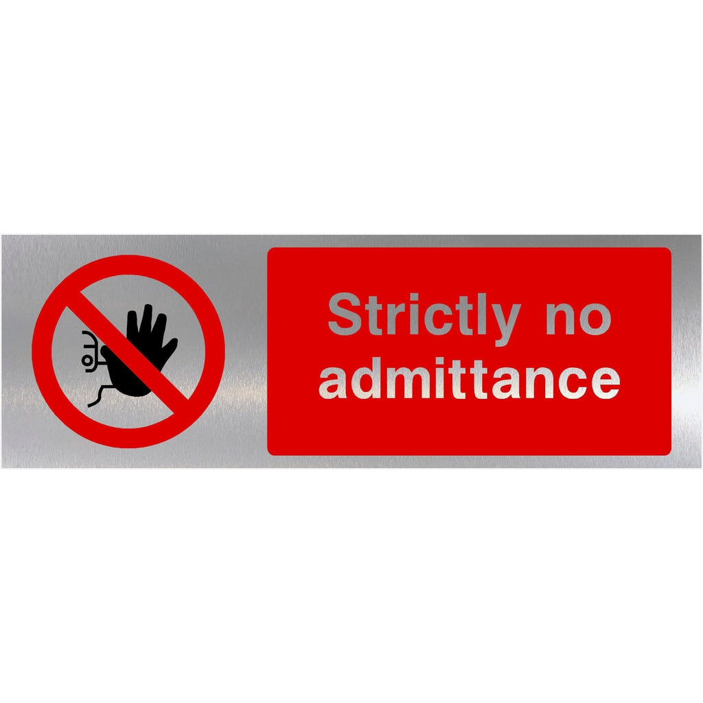 Strictly No Admittance Sign in Brushed Silver - The Sign Shed