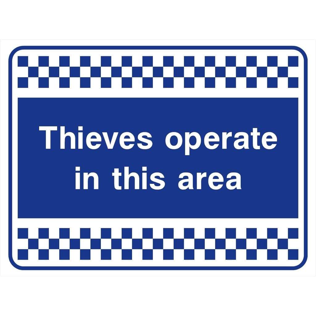 Thieves Operate In This Area Sign - The Sign Shed