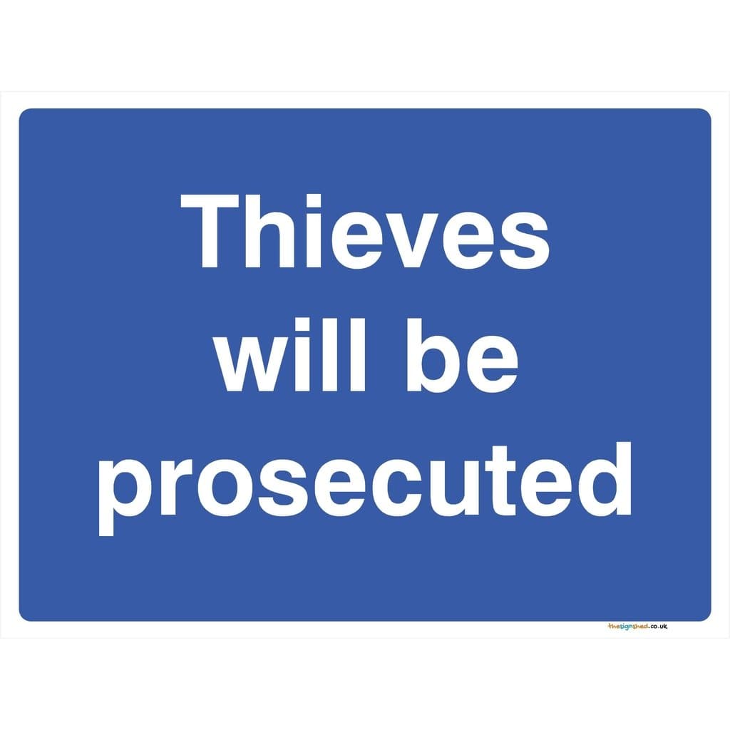 Thieves Will Be Prosecuted Sign - The Sign Shed