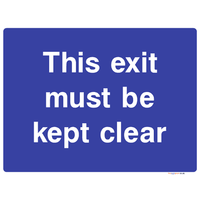 This Exit Must Be Kept Clear Sign - The Sign Shed