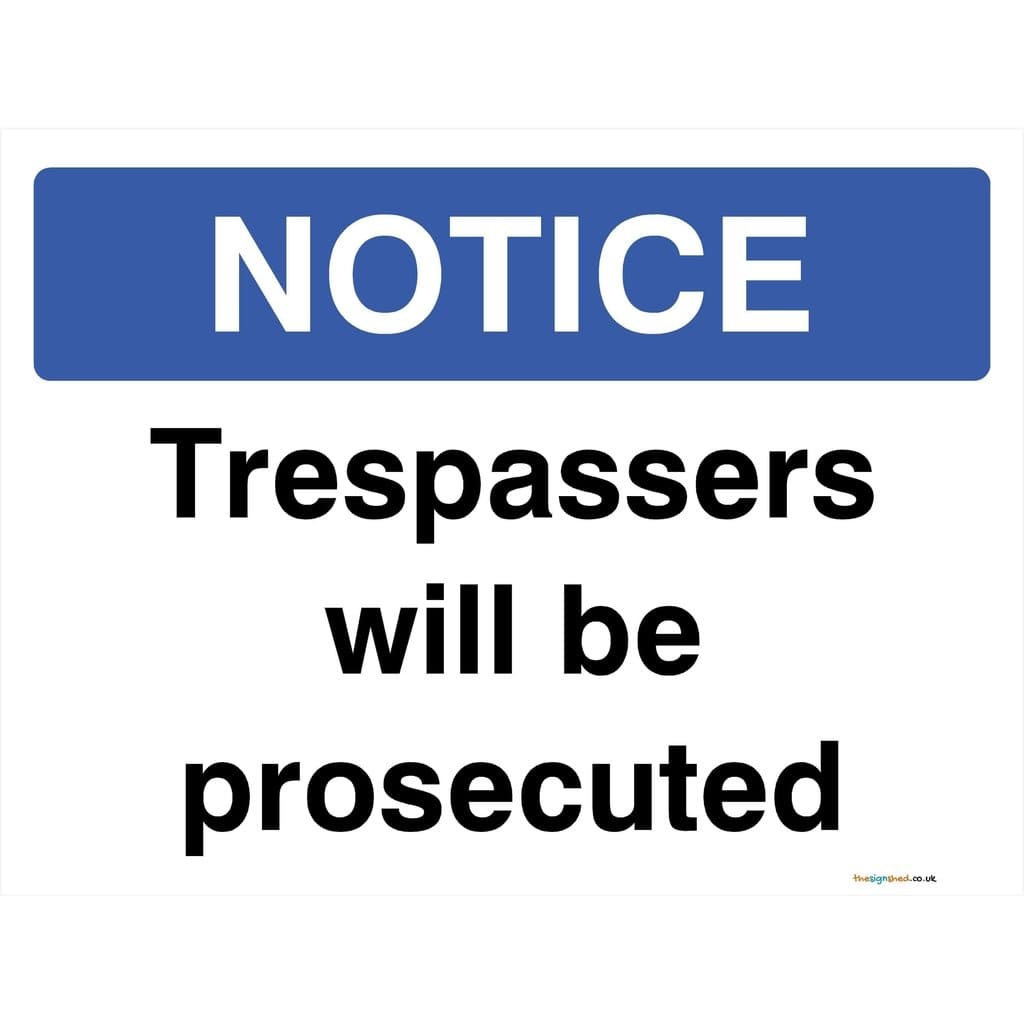 Trespassers Will Be Prosecuted Sign - The Sign Shed
