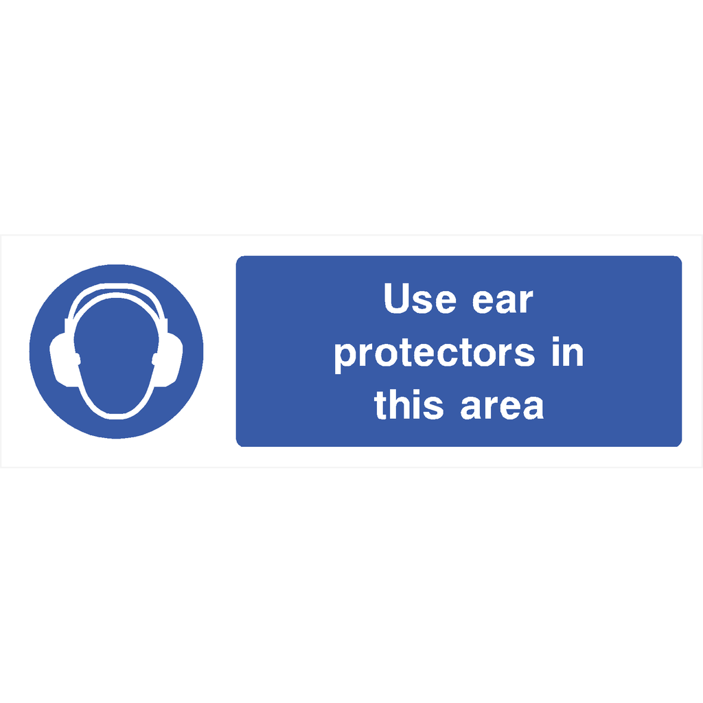 Use Ear Protectors In This Area Sign - The Sign Shed