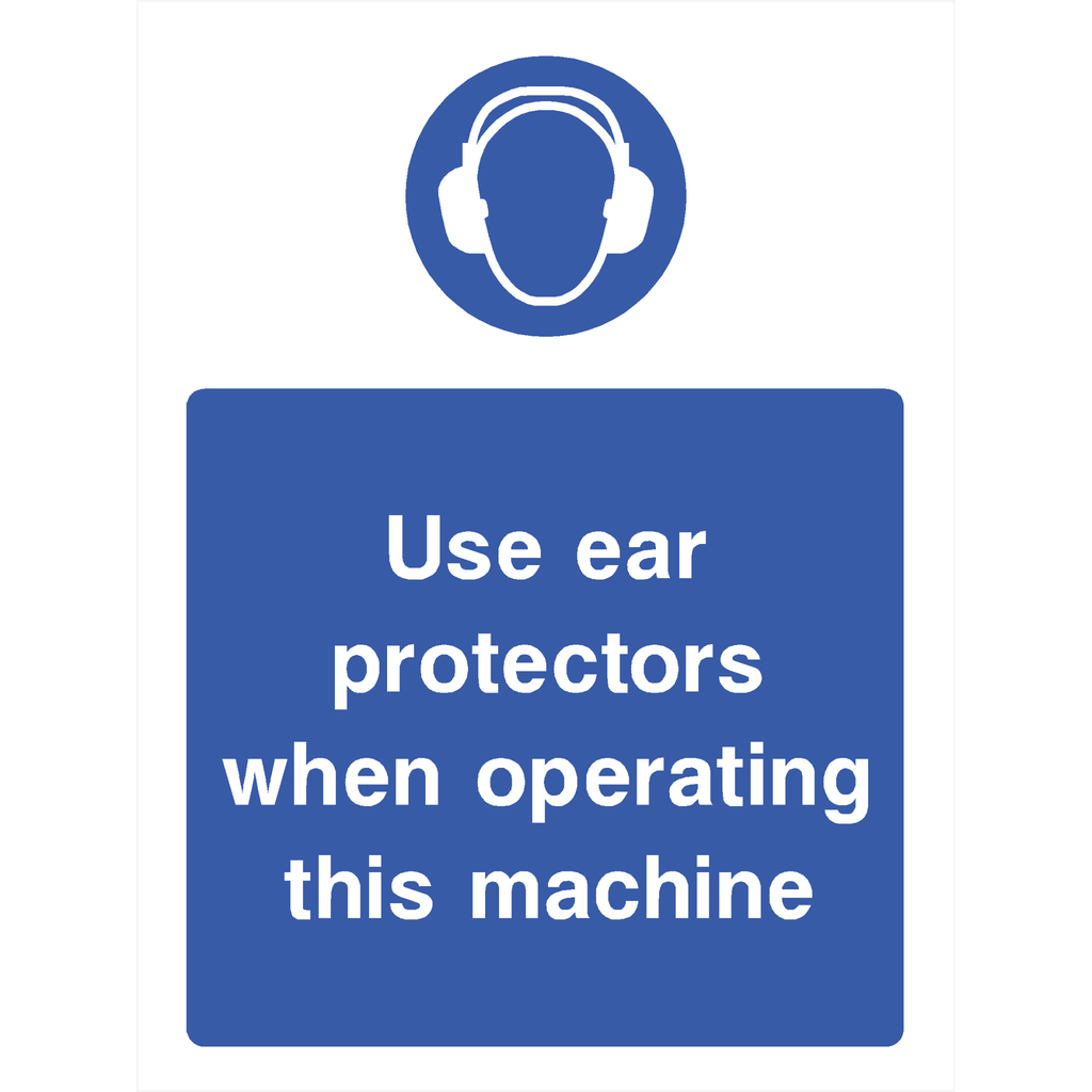 Use Ear Protectors Machine Sign - The Sign Shed