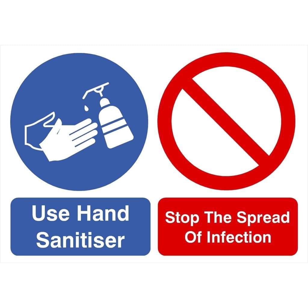 Use Hand Sanitiser Stop Spread Of Infection Sign - The Sign Shed
