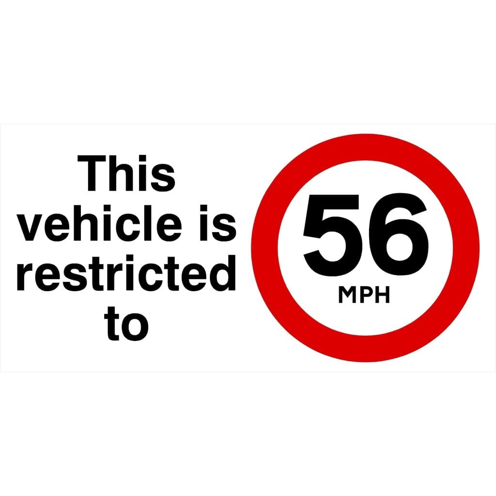 Vehicle Is Restricted To 56 MPH Sign - The Sign Shed