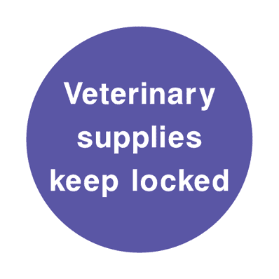 Veterinary Supplies Keep Locked Sign - The Sign Shed