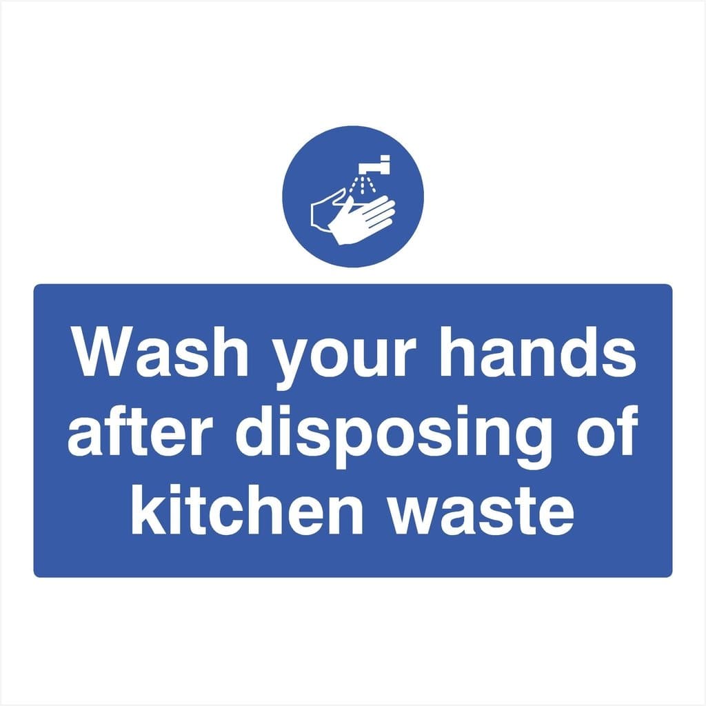 Wash Your Hands After Disposing Of Kitchen Waste Sign - The Sign Shed