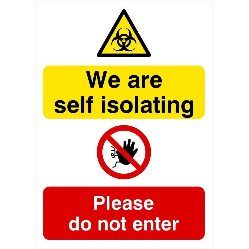 We Are Self Isolating Do Not Enter Sign - The Sign Shed