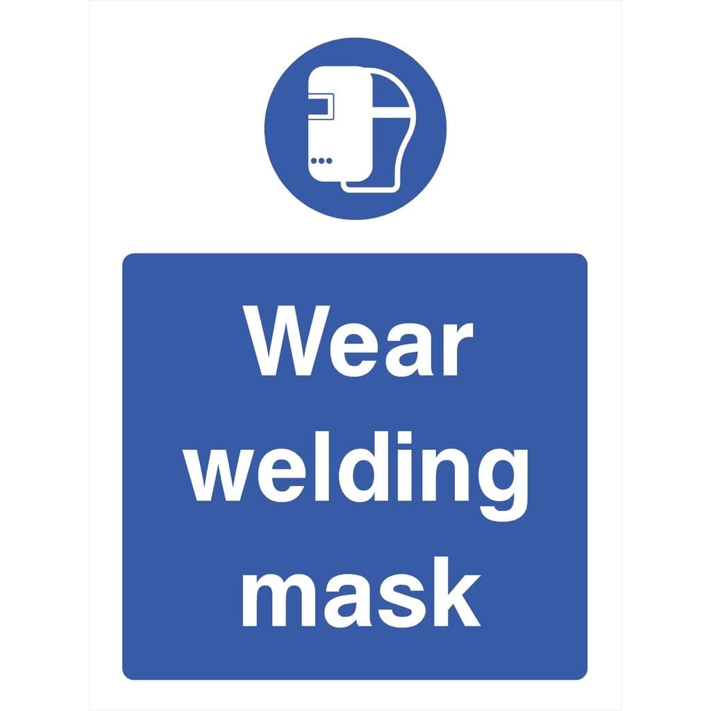 Wear Welding Mask Sign - The Sign Shed